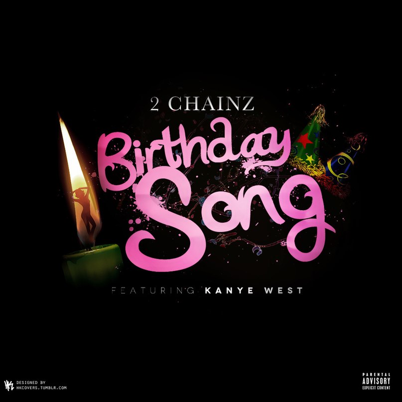 Birthday Song (feat. Kanye West) 2 Chainz