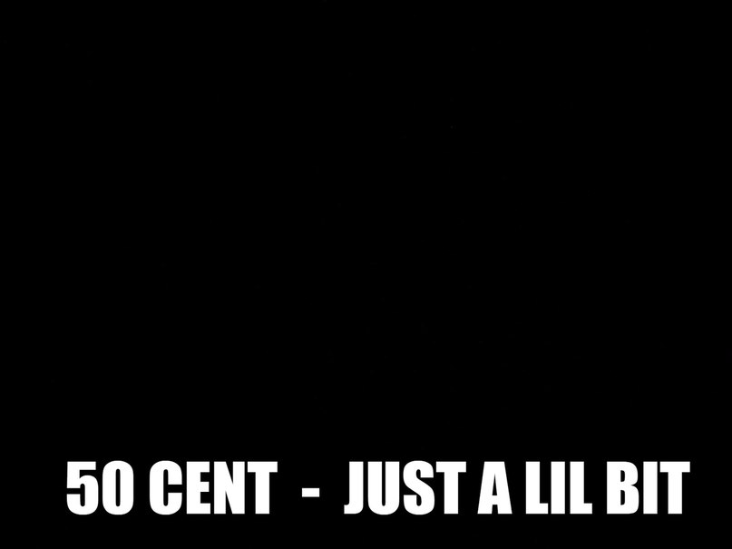 Just A Lil Bit 50 Cent