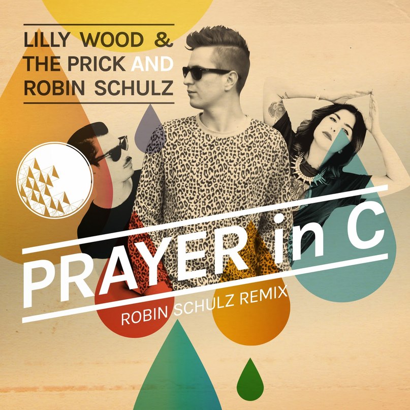 Prayer In C (Robin Schulz remix) Lilly Wood & The Prick and Robin Schulz