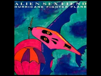 Alien Sex Fiend - Hurricane Fighter Plane