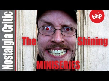 The Shining Mini-Series - Nostalgia Critic