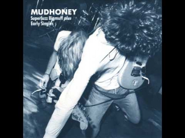 Mudhoney - Touch Me I'm Sick