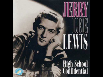 Jerry Lee Lewis - High School Confidential