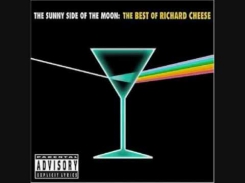 Richard Cheese- (