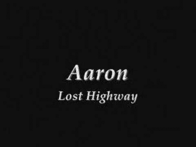 Aaron - Lost Highway