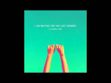 I am waiting for you last summer - Through the Walls