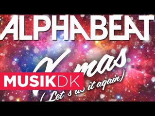 Alphabeat - X-mas (Let's Do It Again)