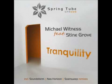 Michael Witness ft  Stine Grove-Tranquility (Nas Horizon Remix)