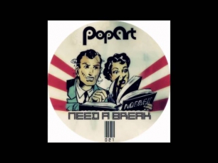 Dashdot - Need A Break (Original Mix) [POPART]