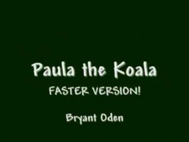 Paula the Koala: FASTER VERSION. Only 1 in 50 can keep up.