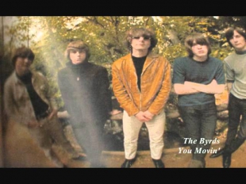The Byrds - You Movin'