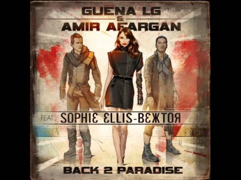 Guéna LG & Amir Afargan feat. Sophie Ellis-Bextor - Back 2 Paradise