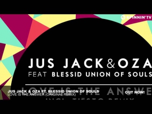 Jus Jack & Oza Ft Blessid Union Of Souls - Love Is The Answer (Original Mix)