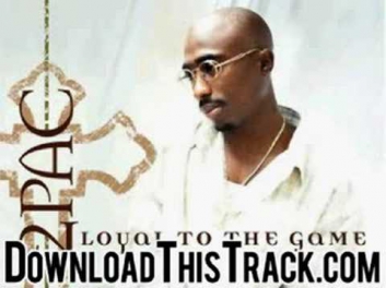 2pac - Loyal To The Game Feat. G-Uni - Loyal To The Game (Mi