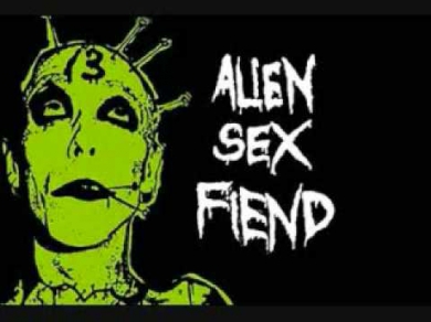 Mine's Full of Maggots - Alien Sex Fiend