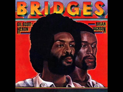 Gil Scott-Heron & Brian Jackson - Bridges [full album][HQ]