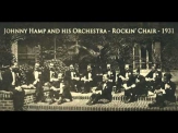 Johnny Hamp and his Orchestra - Rockin' Chair (1931)