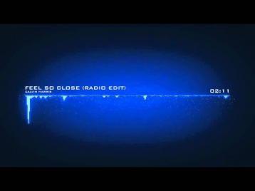 Feel So Close (Radio Edit) - Calvin Harris