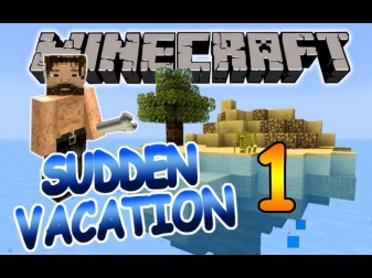 Minecraft SuddenVacation ч.1 - Изгой.