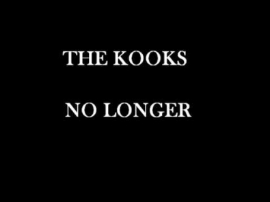 The Kooks - No Longer