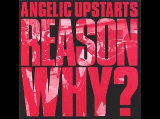 Angelic upstarts - Reason why? ( Full album ) [1983]