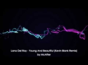 Lana Del Ray - Young And Beautiful Kevin Blank rmx (Audio Waves)
