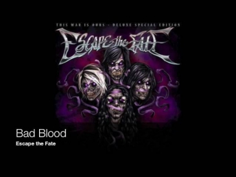 Escape the Fate - Bad Blood