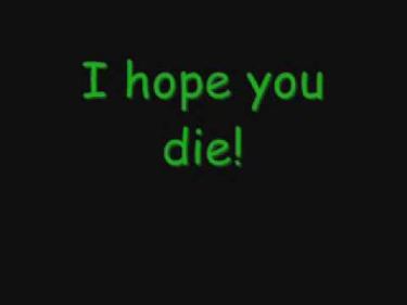 BloodHound Gang- I Hope You Die Lyrics