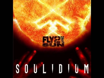 Soulidium - Fly 2 The Sun (Full Song Feat. Lajon from Sevendust)