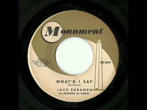 Jack Eubanks His Orchestra And Singers - What'd I Say (Monument)