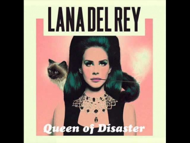 Lana Del Rey - Queen of Disaster