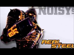 REAL STEEL :Робота к осмотру #1 NOISY BOY