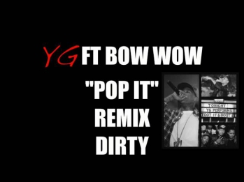 YG Ft. Bow Wow 