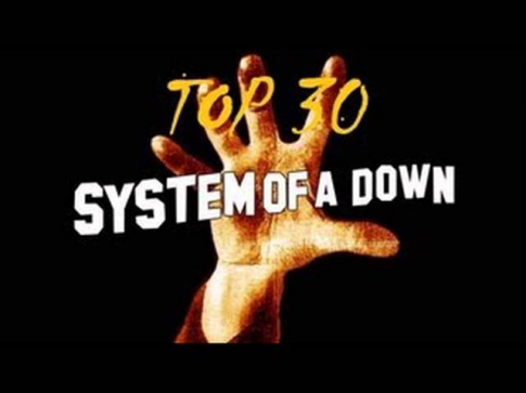 SYSTEM OF A DOWN - TOP 30 (Full Album)