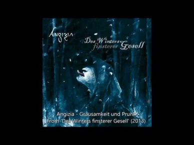 Angizia - Grausamkeit und Prunk From 'Des Winters finsterer Gesell' (2013)