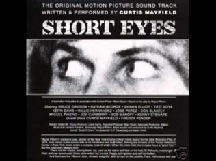 CURTIS MAYFIELD -- Short Eyes  Freak, Freak, Free, Free, Free