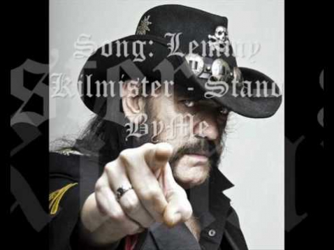 Lemmy Kilmister - Stand By Me