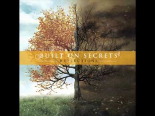 Built On Secrets - The Space Between (New Version)
