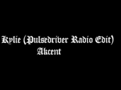 Akcent - Kylie (Pulsedriver Radio Edit)