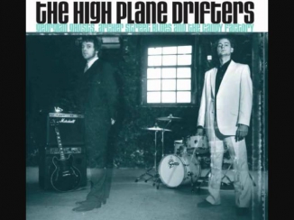 The High Plane Drifters - Cry Like A River