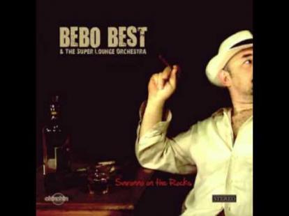 Bebo Best & Super Lounge Orchestra - Havana Jazz Dance