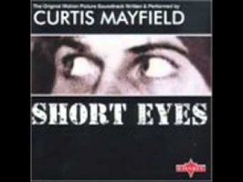 CURTIS MAYFIELD- SHORT EYES.1977