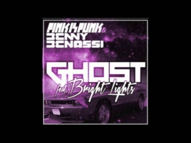 Pink Is Punk & Benny Benassi feat. Bright Lights - Ghost