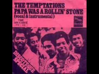 THE TEMPTATIONS - PAPA WAS A ROLLIN STONE (VERSION 1 & 2)