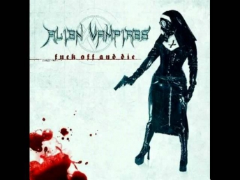Alien Vampires - Kill theAuthority