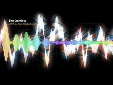 The Qemists - S.W.A.G. (feat Devlin Love)