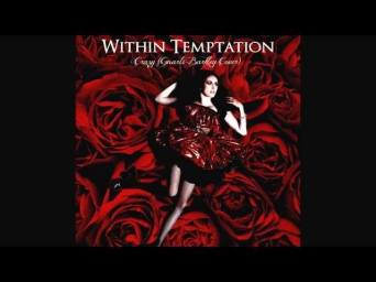 Within Temptation - Crazy (Gnarls Barkley Cover)